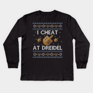 Funny Ugly Hanukkah Sweater, I Cheat at Dreidel Kids Long Sleeve T-Shirt